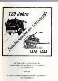 120 Jahre Feuerlöschgeräte aus Luckenwalde 1878 - 1998 