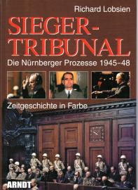 Siegertribunal : Die Nürnberger Prozesse 1945-48