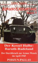 Der Kessel Halbe - Baruth - Radeland . Der Durchbruch zur Armee Wenck im April 1945