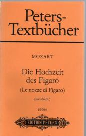 Die Hochzeit des Figaro - (Le nozze di Figaro, KV 492). Komische Oper in vier Akten. Text von Lorenzo da Ponte.