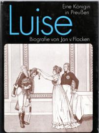 Luise: Eine Königin in Preussen. Biografie 