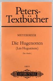 Meyerbeer . Die Hugenotten (Les Huguenots) Oper in fünf Akten (frz./dtsch.) 