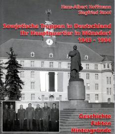 Sowjetische Truppen in Deutschland Ihr Hauptquartier in Wünsdorf 1945-1994