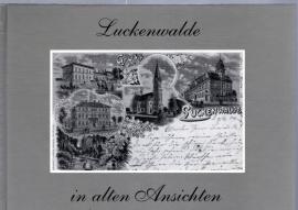 Luckenwalde in alten Ansichten 