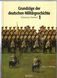 Grundzüge der deutschen Militärgeschichte. Band 1: Historischer Überblick