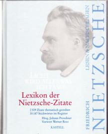 Licht wird alles, was ich fasse: Lexikon der Nietzsche-Zitate