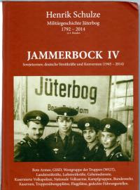 Jammerbock IV - Sowjetarmee, deutsche Streitkräfte und Konversion (1945-2014) - (Militärgeschichte Jüterbog in 4 Bänden)