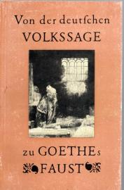 Von der deutschen Volkssage zu Goethes 