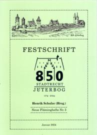 Festschrift zum 850. Jahrestag der Verleihung des Stadtrechts an Jüterbog vom 29. April 1174