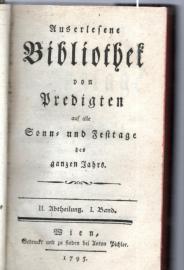 Predigten auf alle Sonntage des ganzen Jahres. ( Auserlesene Bibliothek von Predigten auf alle Sonn- und Festtage des ganzen Jahres, II.Abtheilung, I.Band