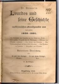 Lourdes und seine Geschichte vom medizinischer; Standpunkte aus betrachtet. 1858-1891.