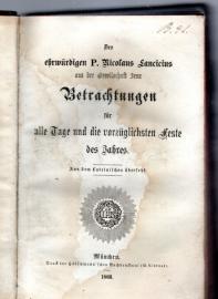 Des ehrwürdigen P. Nicolaus Lancicius aus der Gesellschaft Jesu Betrachtungen für alle Tage und die vorzüglichsten Feste des Jahres. Aus dem Lateinischen übersetzt