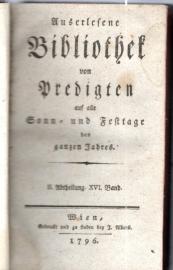 Predigten auf alle Sonntage des ganzen Jahres. ( Auserlesene Bibliothek von Predigten auf alle Sonn- und Festtage des ganzen Jahres, II.Abtheilung, XVI, Band