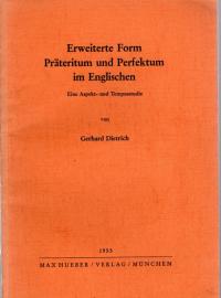 Erweiterte Form Präteritum und Perfektum im Englischen : Eine Aspekt- u. Tempusstudie Band 2