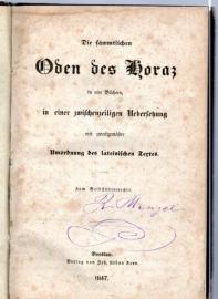 Die sämmtlichen Oden des Horaz in vier Büchern, in einer zwischenzeiligen Übersetzung mit zweckgemäßer Umordnung des lateinischen Textes. Zum Selbstunterrichte