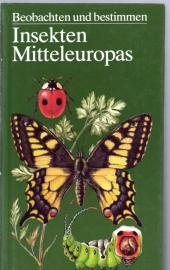 Insekten Mitteleuropas. Beobachten und bestimmen.