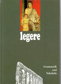  legere - Latein ab Jahrgangsstufe 9 /Teil 2: Grammatik und Vokabeln