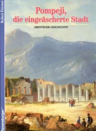 Pompeji, die eingeäscherte Stadt