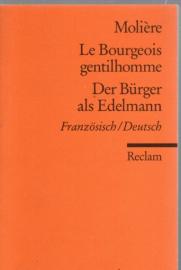 Le Bourgeois gentilhomme / Der Bürger als Edelmann: Comédie-ballet en cinq actes / Ballettkomödie in fünf Aufzügen. Französisch/Deutsch 