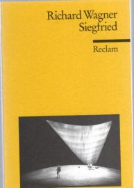 Der Ring des Nibelungen. Zweiter Tag: Siegfried: Ein Bühnenfestspiel für drei Tage und einen Vorabend