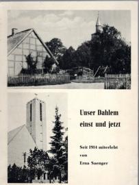 Unser Dahlem einst und jetzt. Seit 1914 miterlebt 