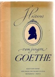 Heiteres vom jungen Goethe.