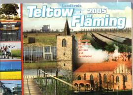 Landkreis Teltow-Fläming 2005 : Die aktuellen Daten und Informationen aus den Ämtern und Gemeinden