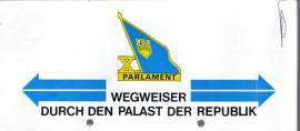 X. Parlament : Wegweiser durch den Palast der Republik 