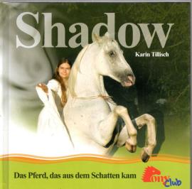 Shadow. Das Pferd, das aus dem Schatten kam