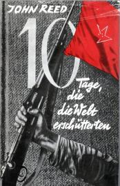 10 Tage die die Welt erschütterten. Mit einem Vorwort von W.I. Lenin und N.K. Krupskaja