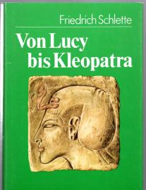 Von Lucy bis Kleopatra: Die Frau in der frühen Geschichte