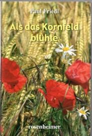 Als das Kornfeld blühte 