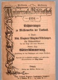 Der Ring des Nibelungen. Dritter Tag: Götterdämmerung. Erläuterungen zu Meisterwerken der Tonkunst