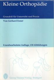 Kleine Orthopädie : Grundriss f. Unterricht u. Praxis