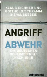 Angriff und Abwehr: Die deutschen Geheimdienste nach 1945