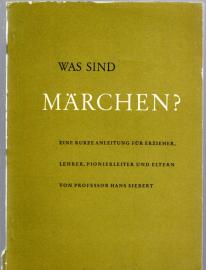 Was sind Märchen? Eine kurze Anleitung für Erzieher, Lehrer, Pionierleiter und Eltern