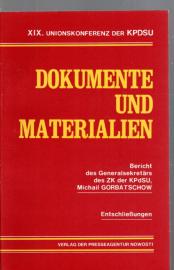 XIX. Unionskonferenz der KDPSU . Dokumente und Materialien . Bericht des Generalsekretärs M Gorbatschow