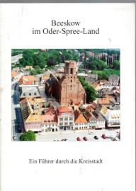 Beeskow im Oder-Spree-Land - Ein Führer durch die Kreisstadt