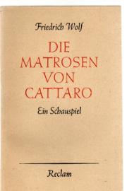 Die Matrosen von Cattaro. Ein Schauspiel