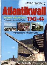 Atlantikwall 1942-44, Band I: Französische Atlantikküste. – Bollwerk des Reiches. Zeitgeschichte in Farbe