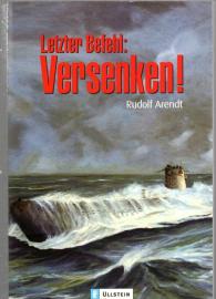 Letzter Befehl: Versenken. Deutsche U-Boote im Schwarzen Meer 1942-1944 