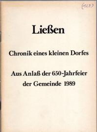 Ließen. Chronik eines kleinen Dorfes. Aus Anlaß der 650-Jahrfeier der Gemeinde 1989