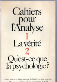 Cahiers pour l'analyse, tome 1: La Vérité. Qu'est-ce que la psychologie ?