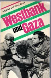 Westbank und Gaza - Fakten, Zusammenhänge und Hintergründe israelischer Okkupationspolitik 