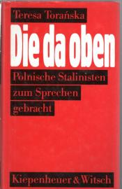 Die da oben. Polnische Stalinisten zum Sprechen gebracht