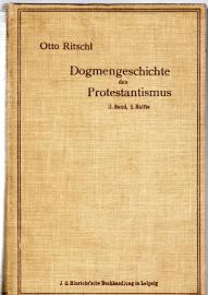 Dogmengeschichte des Protestantismus. II Band : Orthodoxie und Synkretismus in der altprotestantischen Theologie; Erste Hälfte: Die Theologie der deutschen Reformation...