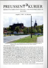 Preussen Kurier Heimatnachrichten für Ost- und Westpreussen in Bayern 16. Jhg. Ausg. 1/2025 Preussen Kurier Heimatnachrichten für Ost- und Westpreussen in Bayern 16. Jhg. Ausg. 1/2025