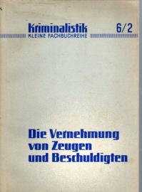 Die Vernehmung von Zeugen und Beschuldigten. Die Vernehmung von Zeugen und Beschuldigten.