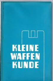 Kleine Waffenkunde. Kleine Waffenkunde.