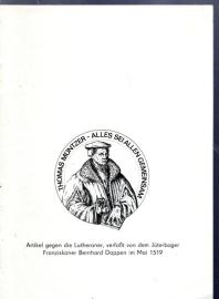 Artikel gegen die Lutheraner, verfaßt von dem Jüterboger Franziskaner Bernhard Dappen im Mai 1519 Artikel gegen die Lutheraner, verfaßt von dem Jüterboger Franziskaner Bernhard Dappen im Mai 1519